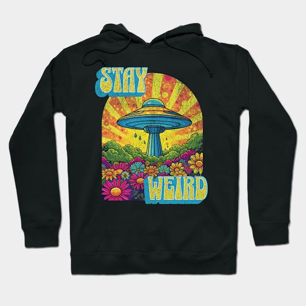 Stay Weird UFO Groovy Trippy Psychedelic Retro Vintage Hoodie by Lavender Celeste